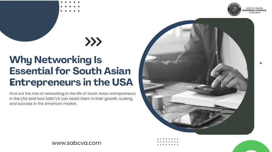 Why Networking Is Essential for South Asian Entrepreneurs in the USA